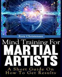 Mind Training for Martial Artists