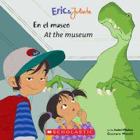 Eric & Julieta: En El Museo / At the Museum: (Bilingual)