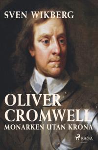 Oliver Cromwell : monarken utan krona