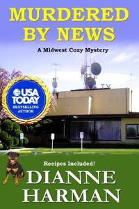 Murdered by News: Midwest Cozy Mystery Series