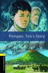 Oxford Bookworms Library: Level 1:: Pompeii: Tiro's Story