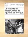 La Chastet de Joseph, Orne de Figures & de Musique.