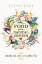 Food from the Radical Center