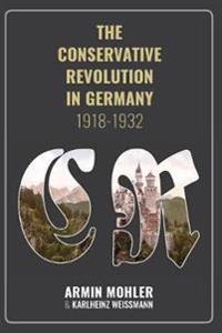 The Conservative Revolution in Germany, 1918-1932