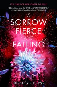 Sorrow Fierce and Falling (Kingdom on Fire, Book Three)
