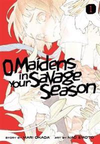 O Maidens In Your Savage Season 1