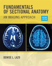 Fundamentals of Sectional Anatomy
