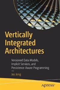 Vertically Integrated Architectures