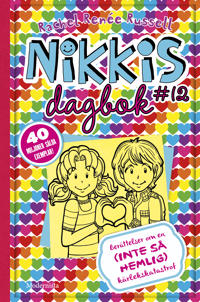 Nikkis dagbok #12: Berättelser om en (INTE SÅ) hemlig kärlekskatastrof