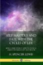 Self Mastery and Fate with the Cycles of Life