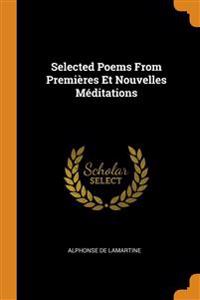 Selected Poems From Premieres Et Nouvelles Meditations