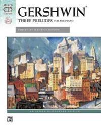 George Gershwin: Three Preludes for the Piano [With CD (Audio)]