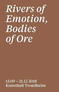 Rivers of Emotion, Bodies of Ore