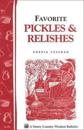 Favorite Pickles and Relishes: Storey's Country Wisdom Bulletin  A.91