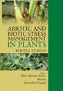 Abiotic and Biotic Stress Management in Plants, Volume 02: Biotic Stress