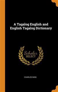 Tagalog English and English Tagalog Dictionary