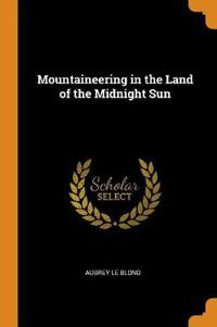 Mountaineering in the Land of the Midnight Sun