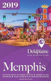 Memphis - The Delaplaine 2019 Long Weekend Guide