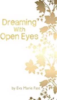 Dreaming with Open Eyes