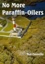No More Paraffin-oilers