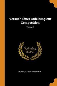 Versuch Einer Anleitung Zur Composition; Volume 3