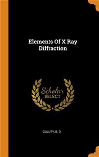 Elements of X Ray Diffraction