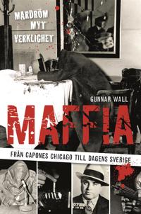 Maffia ? från Capones Chicago till dagens Sverige