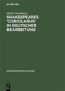 Shakespeares 'Coriolanus' in Deutscher Bearbeitung