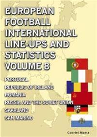 European Football International Line-upsStatistics - Volume 8