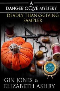 Deadly Thanksgiving Sampler: A Danger Cove Quilting Mystery