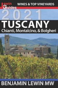 Wines of Tuscany: Chianti, Montalcino, and Bolgheri