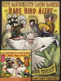 Steve Martin and the Steep Canyon Rangers: Rare Bird Alert [With CD (Audio)]