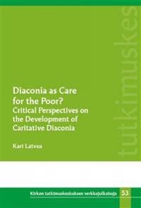 Diaconia as Care for the Poor?