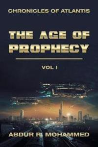 The Age of Prophecy: Vol I