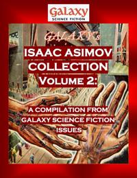 Galaxy's Isaac Asimov Collection Volume 2
