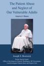 The Patient Abuse and Neglect of Our Vulnerable Adults