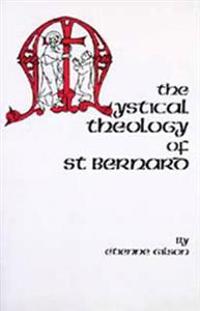 The Mystical Theology of Saint Bernard