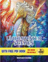 Mindfulness Colouring (Underwater Scenes): An Adult Coloring (Colouring) Book with 30 Underwater Coloring Pages: Underwater Scenes (Adult Colouring (C