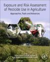 Exposure and Risk Assessment of Pesticide Use in Agriculture