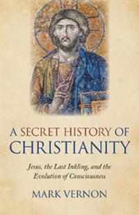 Secret History of Christianity, A