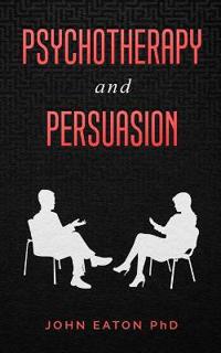 Psychotherapy and Persuasion