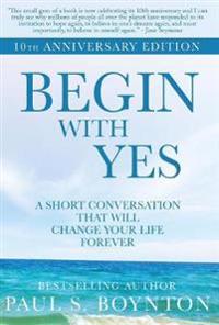 Begin with Yes