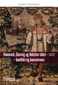 Danmark, Slesvig og Holsten 1404 - 1448
