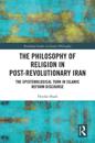 Philosophy of Religion in Post-Revolutionary Iran