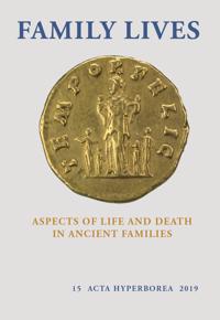 Family Lives: Aspects of Life and Death in Ancient Families