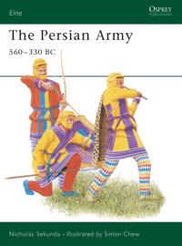 The Persian Army 560-330 B.C.