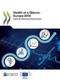 HEALTH AT A GLANCE: EUROPE 2018:  STATE