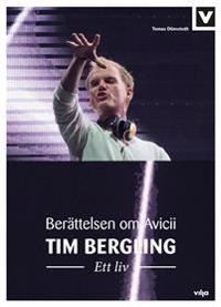 Tim Bergling ? Ett liv. Berättelsen om Avicii (Bok+CD)