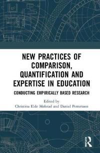New Practices of Comparison, Quantification and Expertise in Education