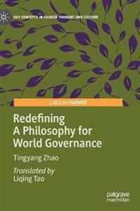 Redefining A Philosophy for World Governance